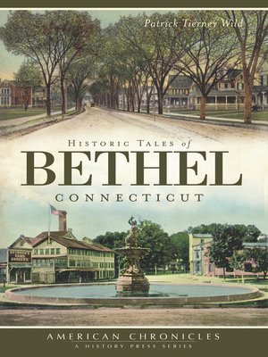 cover image of Historic Tales of Bethel, Connecticut